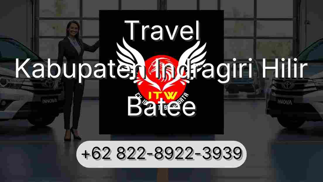 Travel Kabupaten Indragiri Hilir Batee