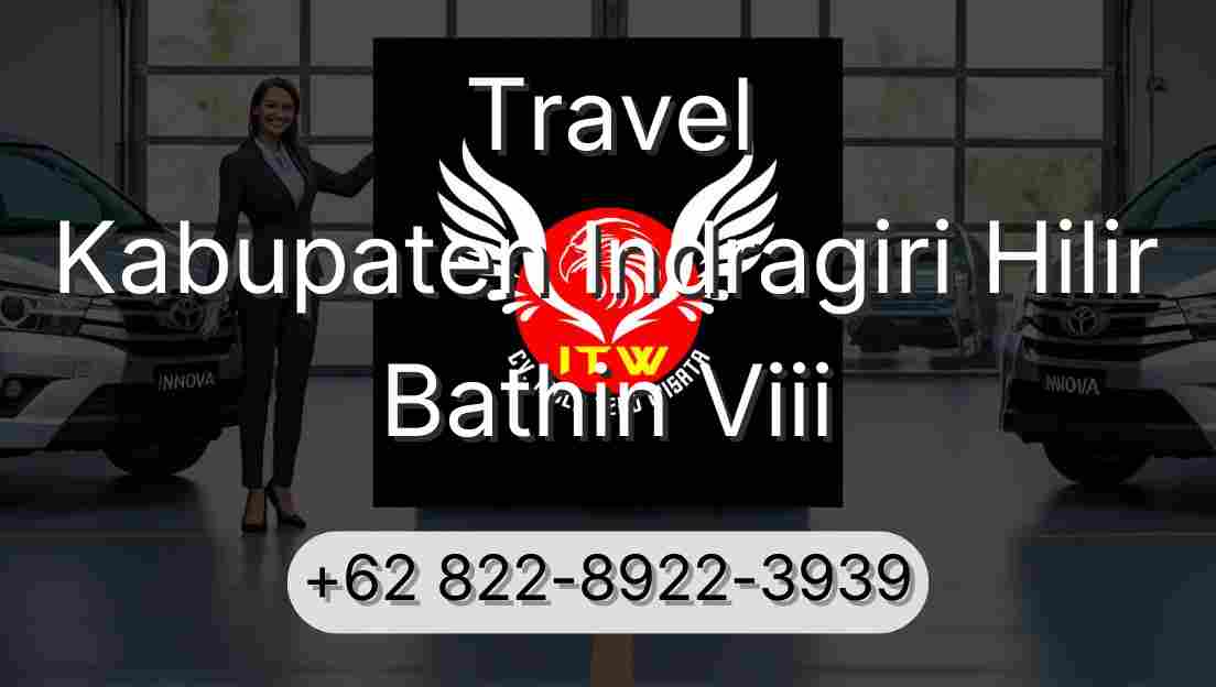 Travel Kabupaten Indragiri Hilir Bathin Viii