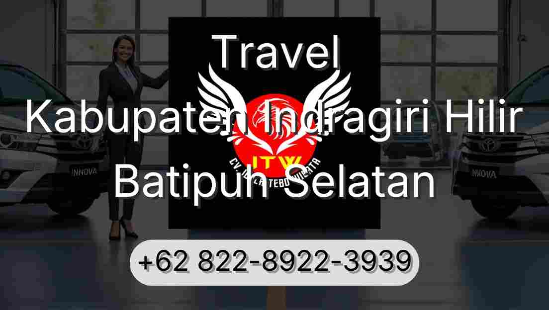 Travel Kabupaten Indragiri Hilir Batipuh Selatan