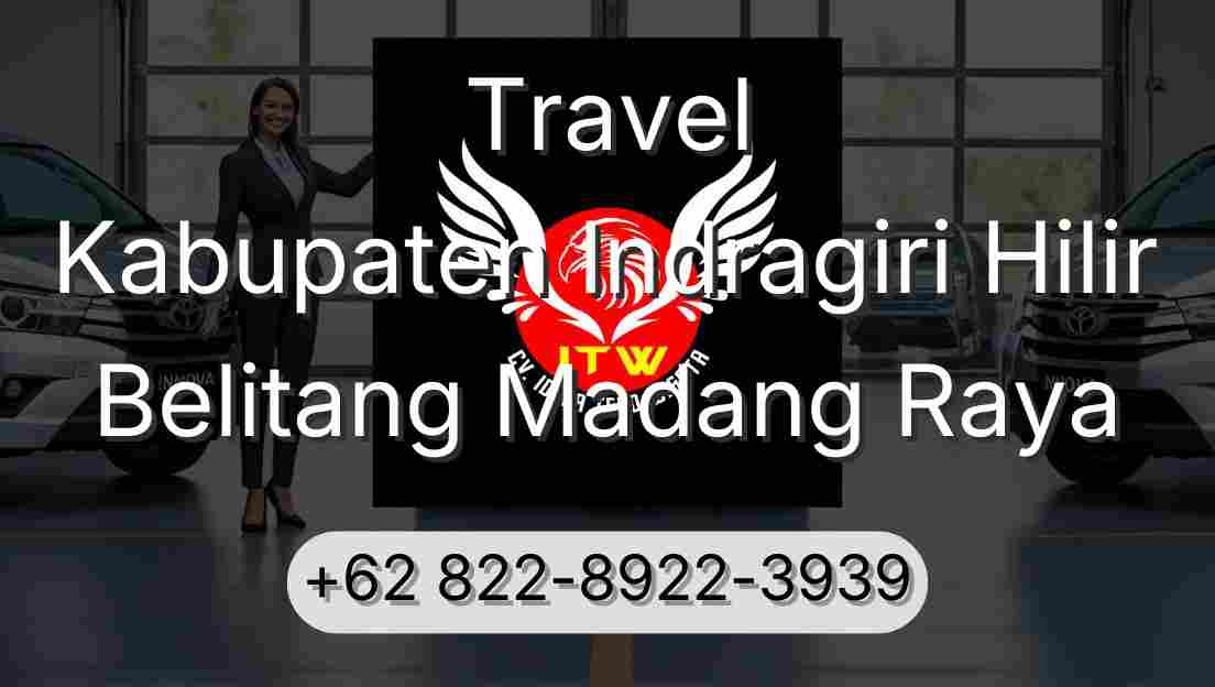 Travel Kabupaten Indragiri Hilir Belitang Madang Raya