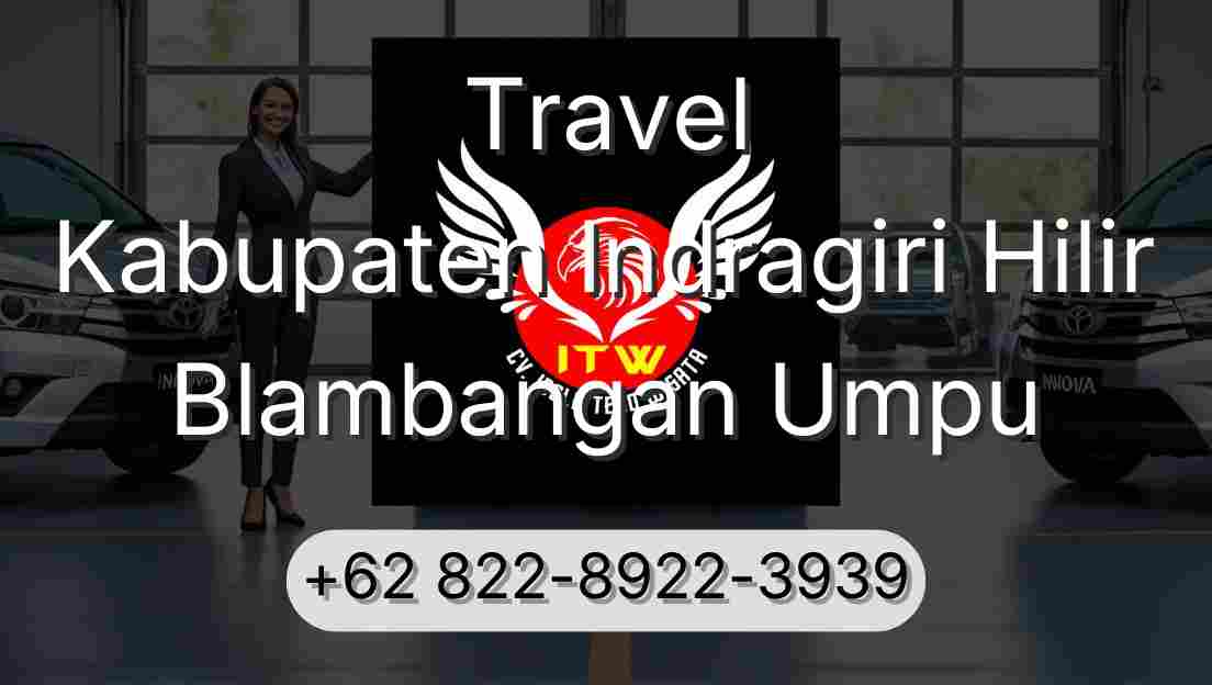 Travel Kabupaten Indragiri Hilir Blambangan Umpu