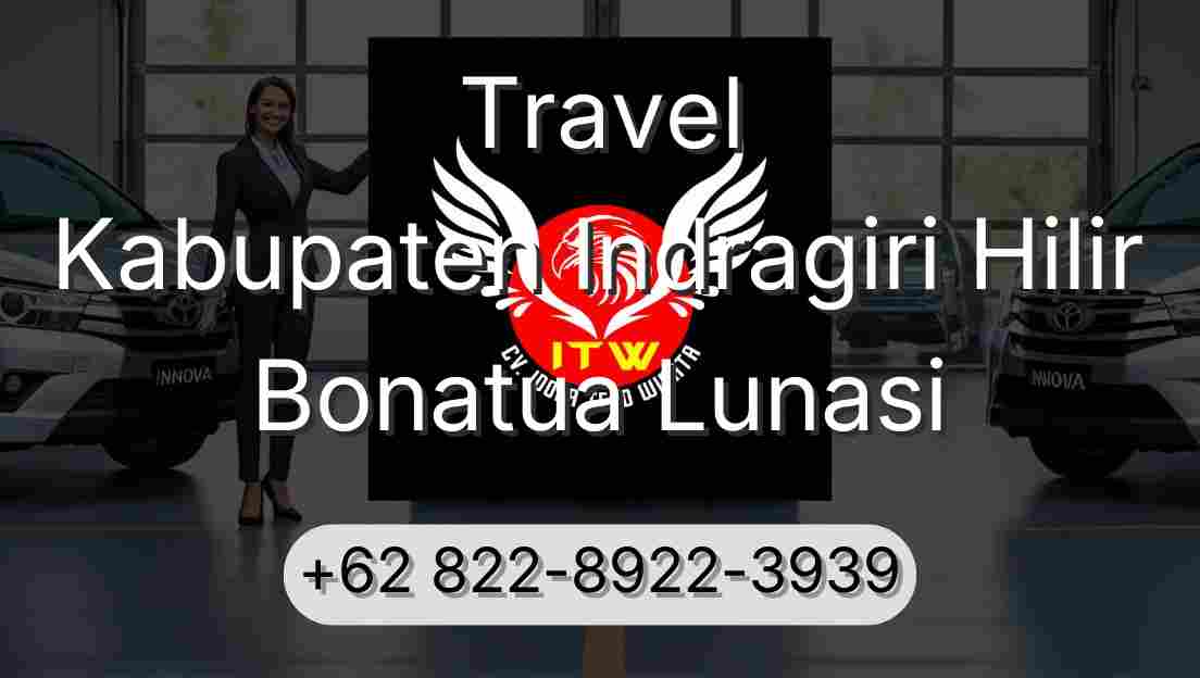 Travel Kabupaten Indragiri Hilir Bonatua Lunasi