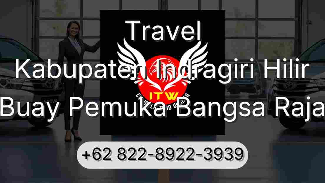Travel Kabupaten Indragiri Hilir Buay Pemuka Bangsa Raja