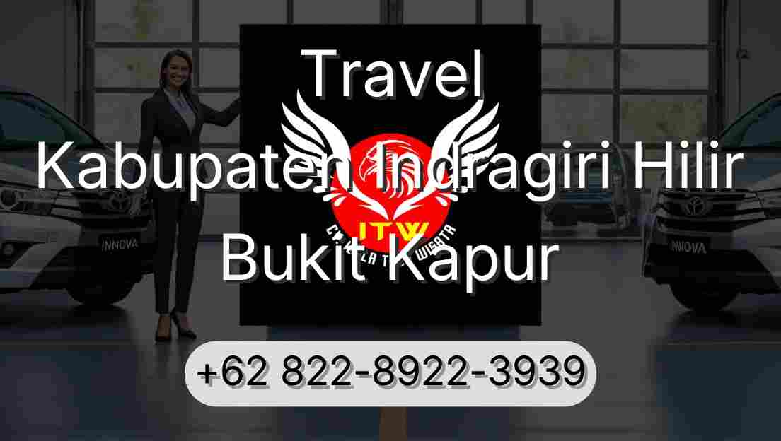 Travel Kabupaten Indragiri Hilir Bukit Kapur