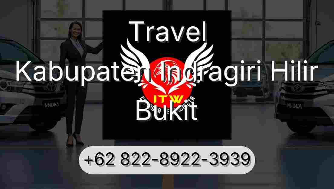 Travel Kabupaten Indragiri Hilir Bukit