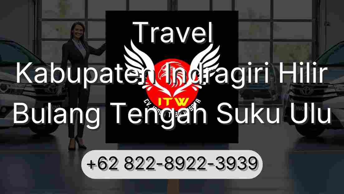 Travel Kabupaten Indragiri Hilir Bulang Tengah Suku Ulu