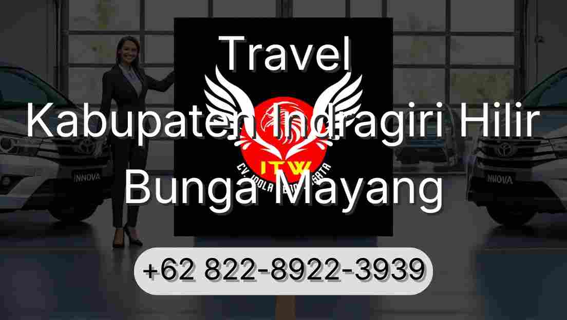 Travel Kabupaten Indragiri Hilir Bunga Mayang