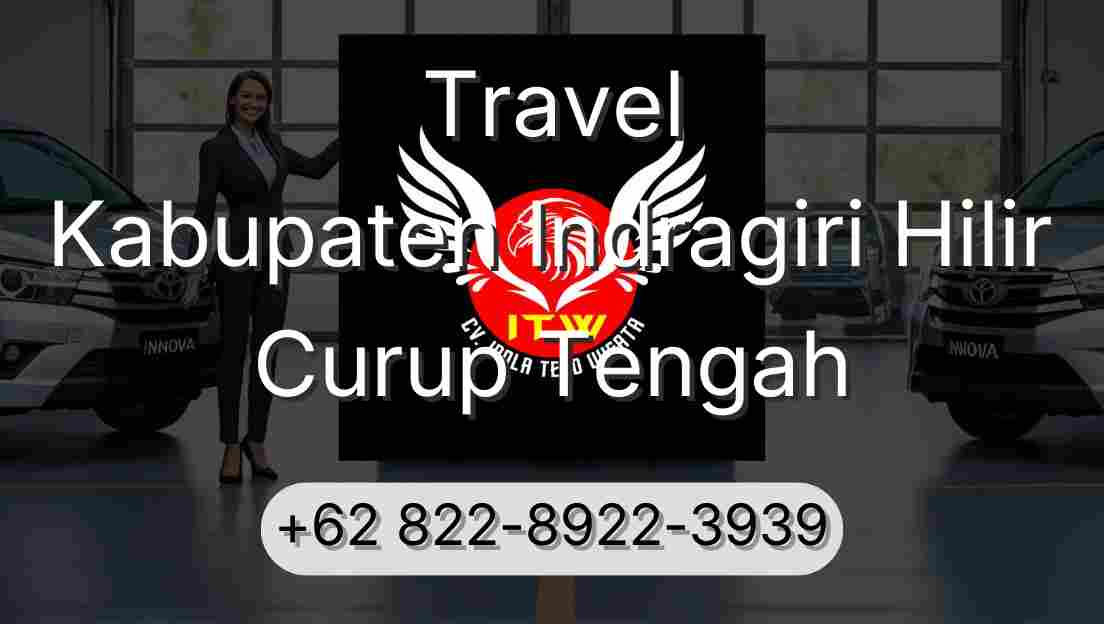 Travel Kabupaten Indragiri Hilir Curup Tengah