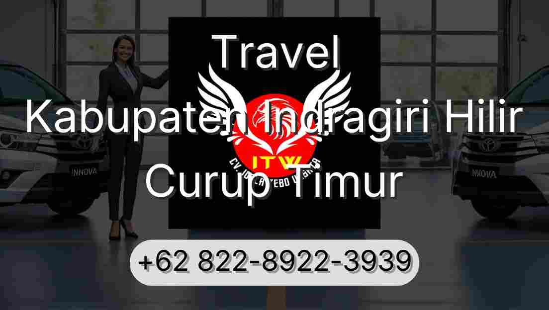 Travel Kabupaten Indragiri Hilir Curup Timur