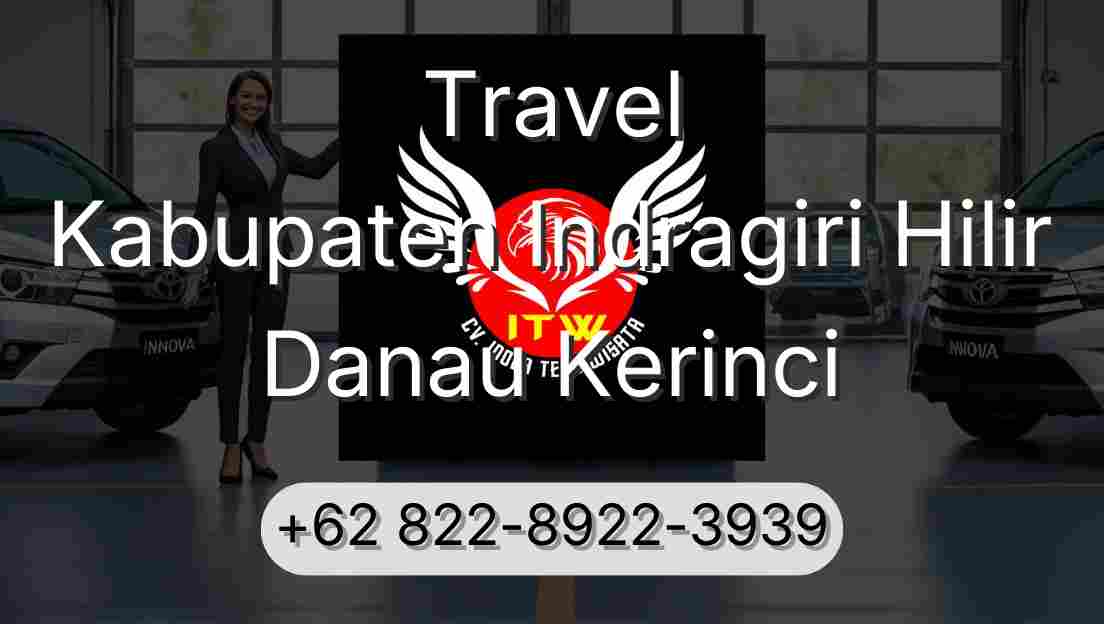 Travel Kabupaten Indragiri Hilir Danau Kerinci