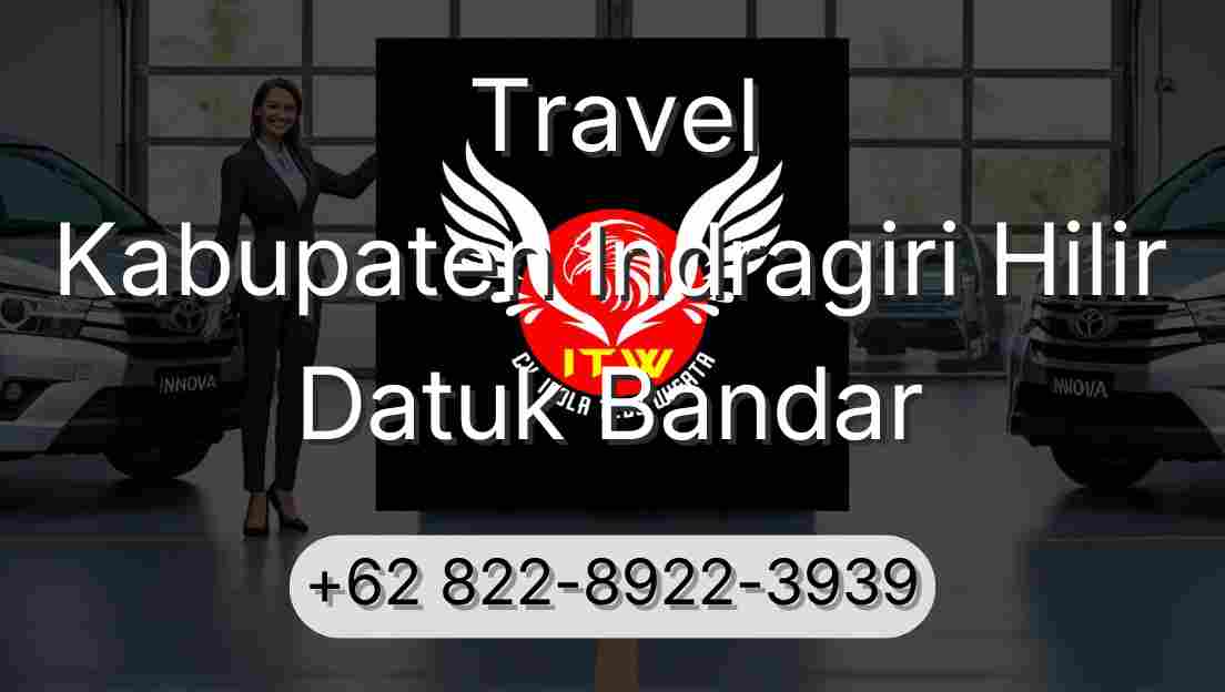 Travel Kabupaten Indragiri Hilir Datuk Bandar