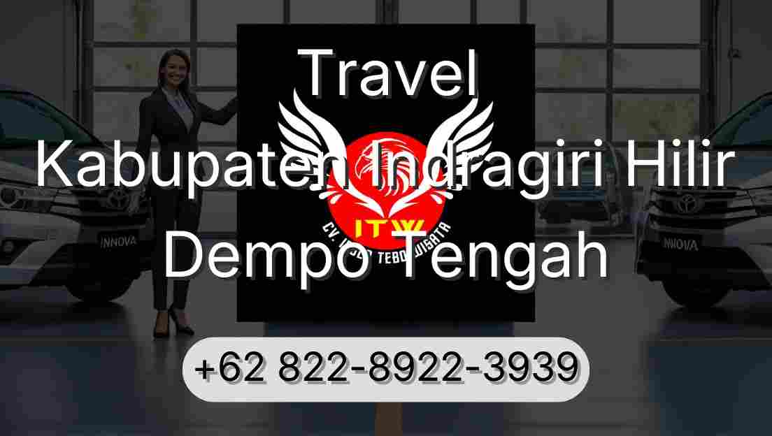 Travel Kabupaten Indragiri Hilir Dempo Tengah