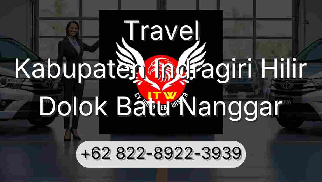 Travel Kabupaten Indragiri Hilir Dolok Batu Nanggar