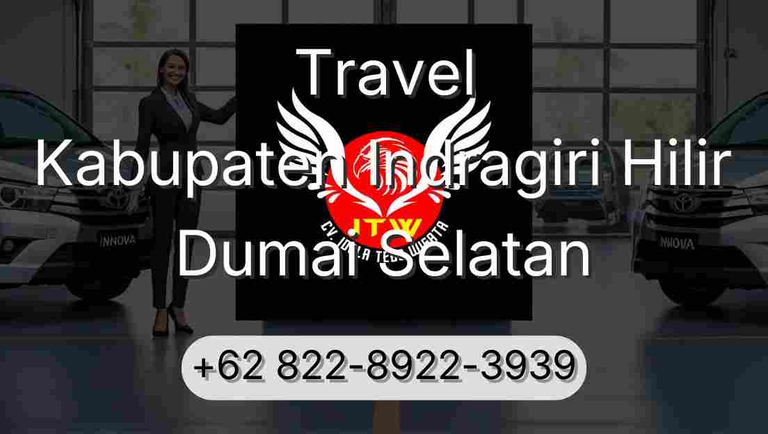 Travel Kabupaten Indragiri Hilir Dumai Selatan