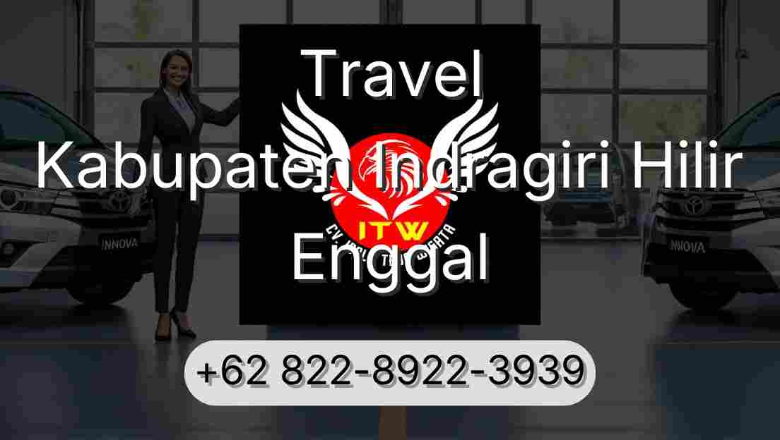 Travel Kabupaten Indragiri Hilir Enggal