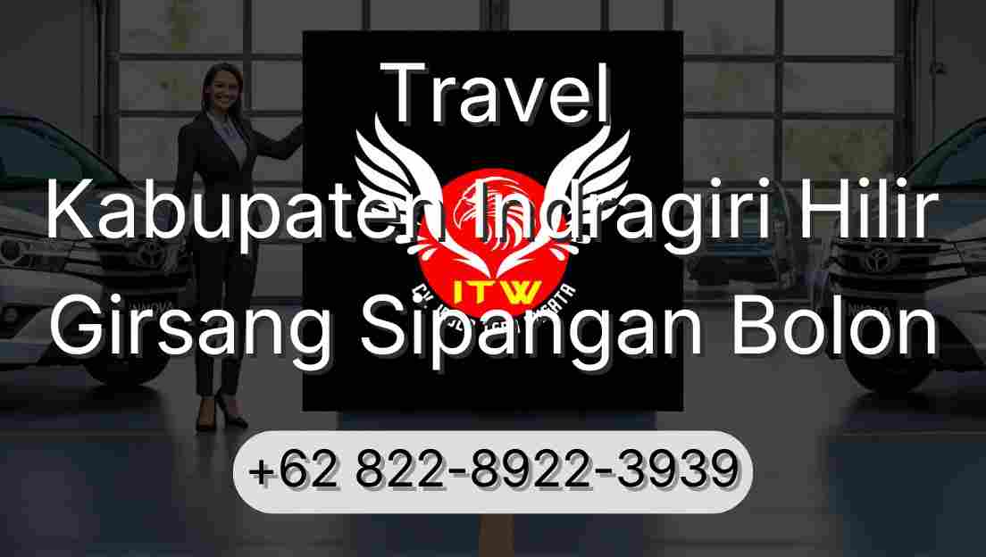 Travel Kabupaten Indragiri Hilir Girsang Sipangan Bolon