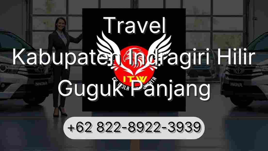 Travel Kabupaten Indragiri Hilir Guguk Panjang