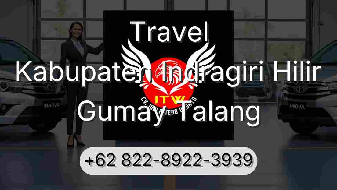 Travel Kabupaten Indragiri Hilir Gumay Talang
