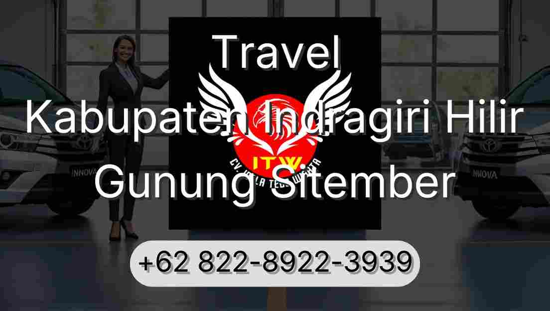 Travel Kabupaten Indragiri Hilir Gunung Sitember
