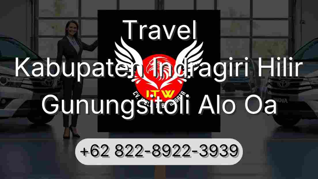 Travel Kabupaten Indragiri Hilir Gunungsitoli Alo Oa