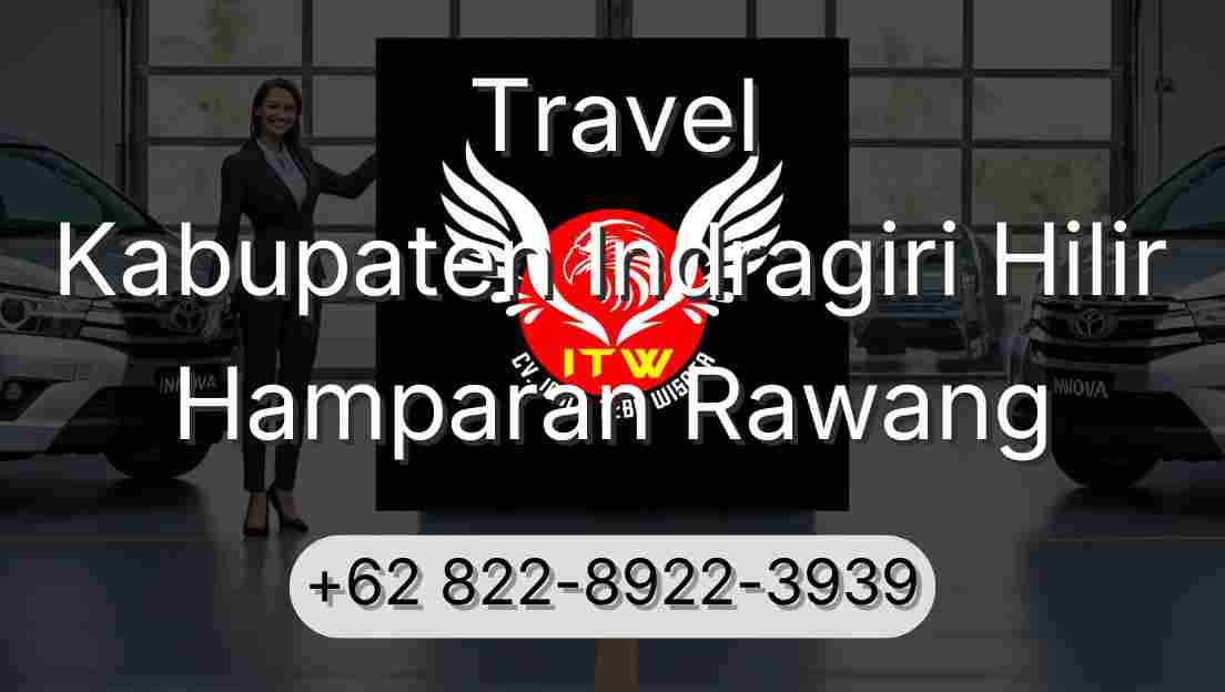 Travel Kabupaten Indragiri Hilir Hamparan Rawang
