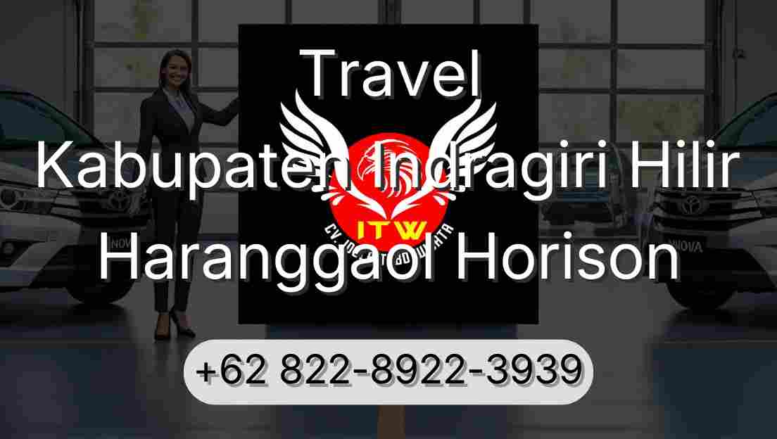 Travel Kabupaten Indragiri Hilir Haranggaol Horison