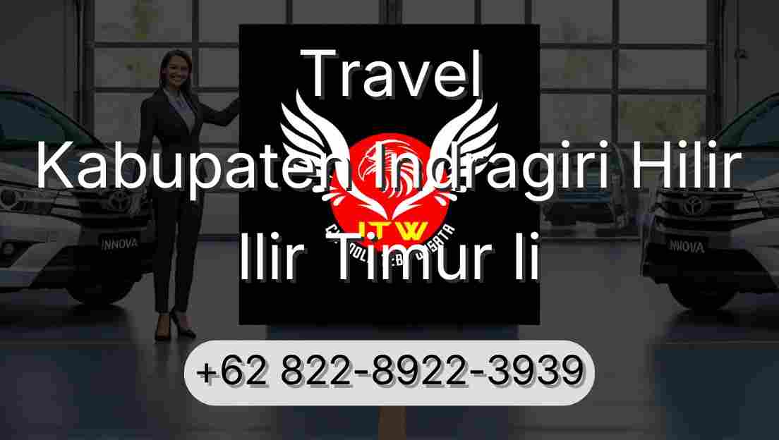Travel Kabupaten Indragiri Hilir Ilir Timur Ii