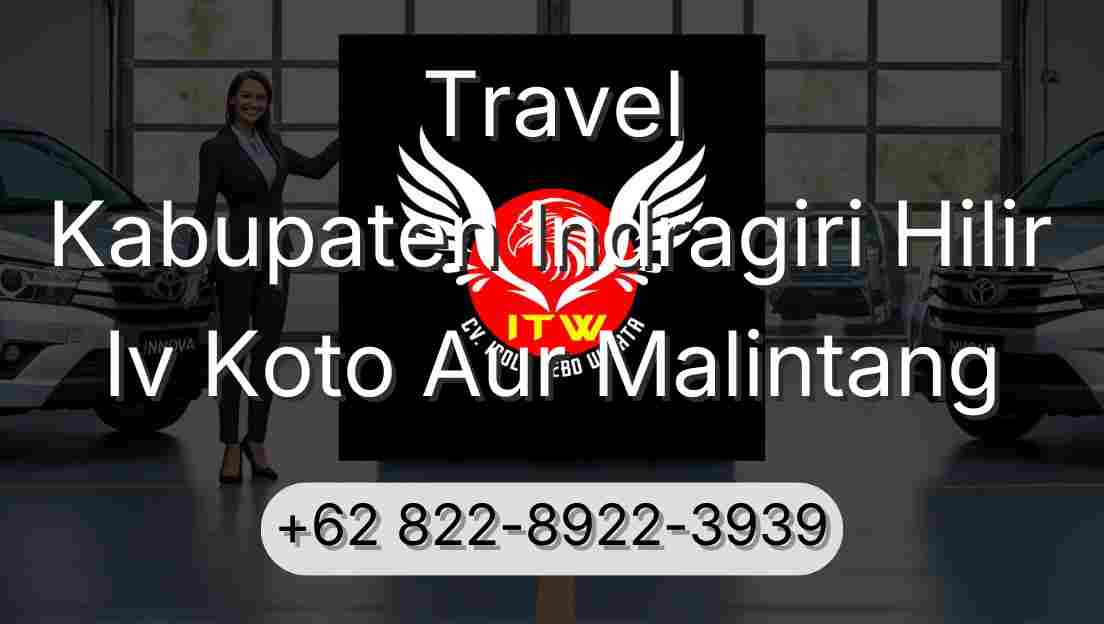 Travel Kabupaten Indragiri Hilir Iv Koto Aur Malintang