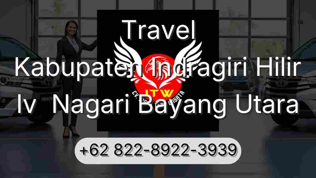 Travel Kabupaten Indragiri Hilir Iv  Nagari Bayang Utara
