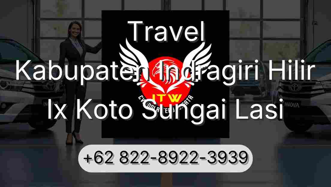 Travel Kabupaten Indragiri Hilir Ix Koto Sungai Lasi