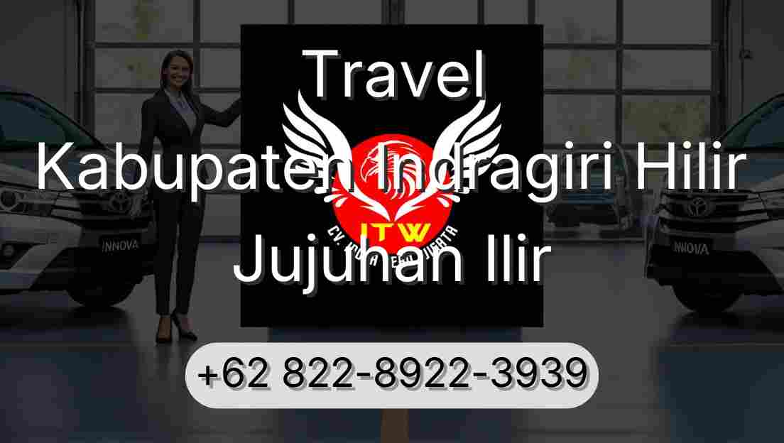 Travel Kabupaten Indragiri Hilir Jujuhan Ilir
