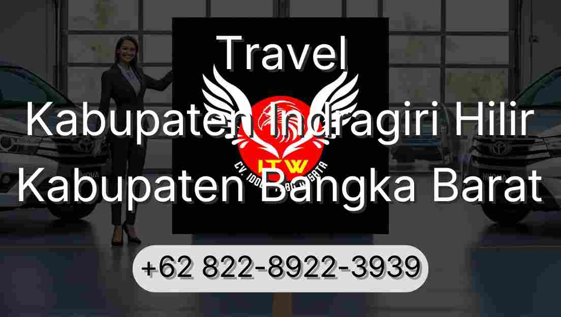 Travel Kabupaten Indragiri Hilir Kabupaten Bangka Barat