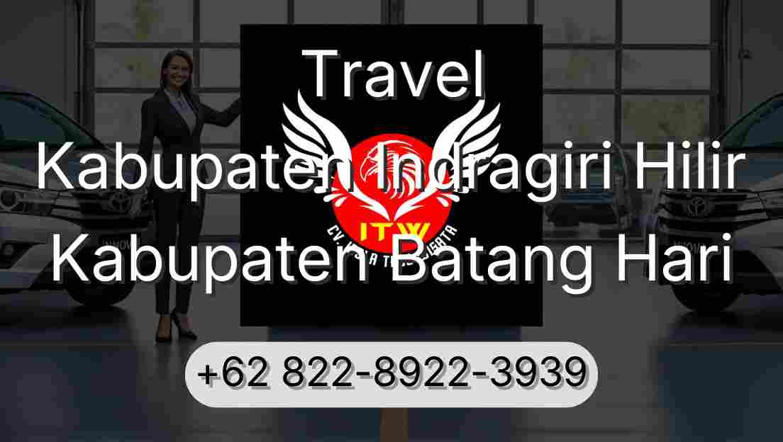 Travel Kabupaten Indragiri Hilir Kabupaten Batang Hari
