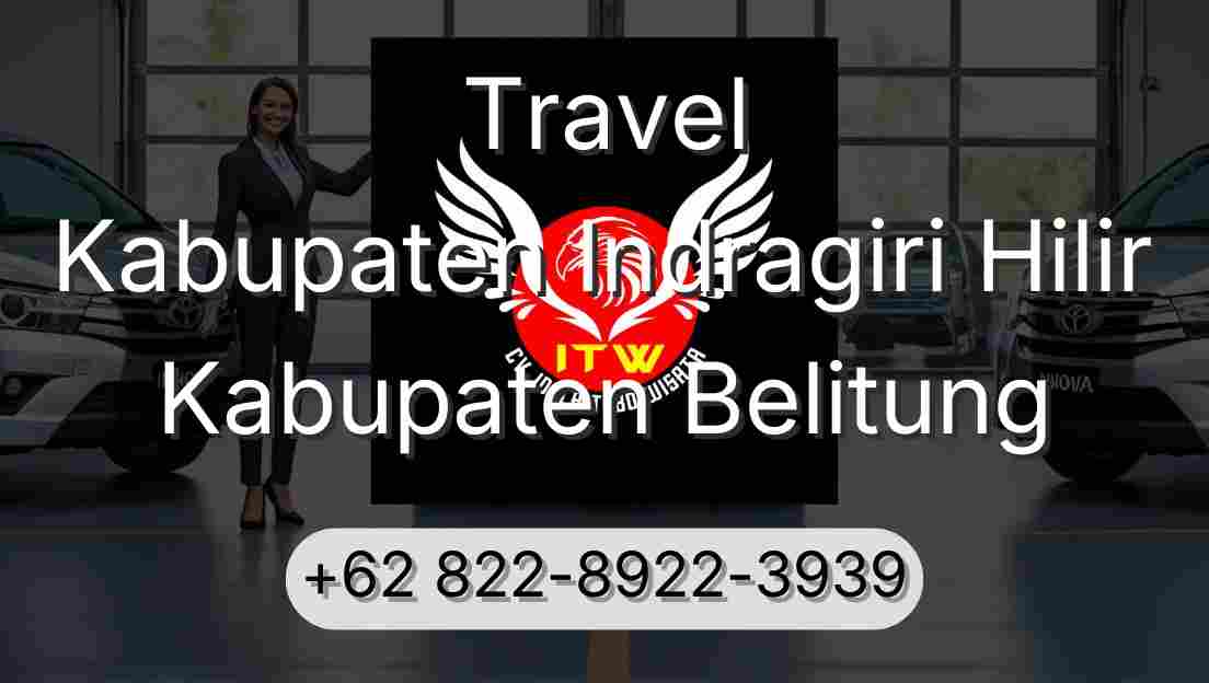 Travel Kabupaten Indragiri Hilir Kabupaten Belitung