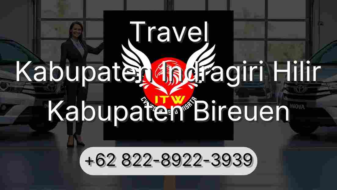 Travel Kabupaten Indragiri Hilir Kabupaten Bireuen