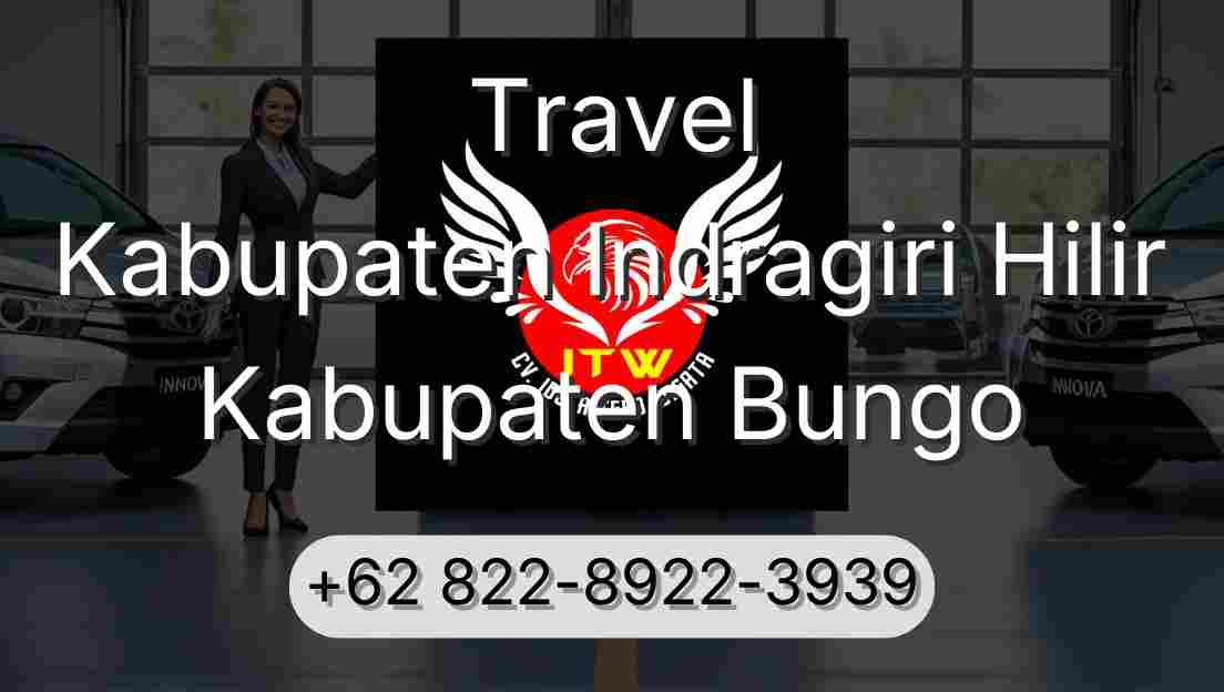 Travel Kabupaten Indragiri Hilir Kabupaten Bungo