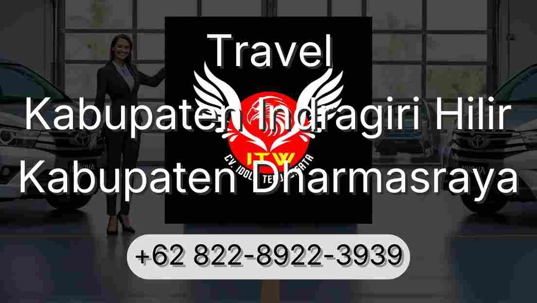 Travel Kabupaten Indragiri Hilir Kabupaten Dharmasraya