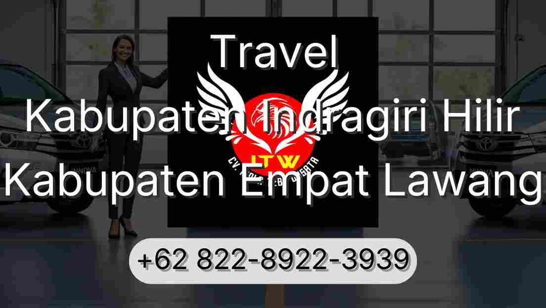 Travel Kabupaten Indragiri Hilir Kabupaten Empat Lawang