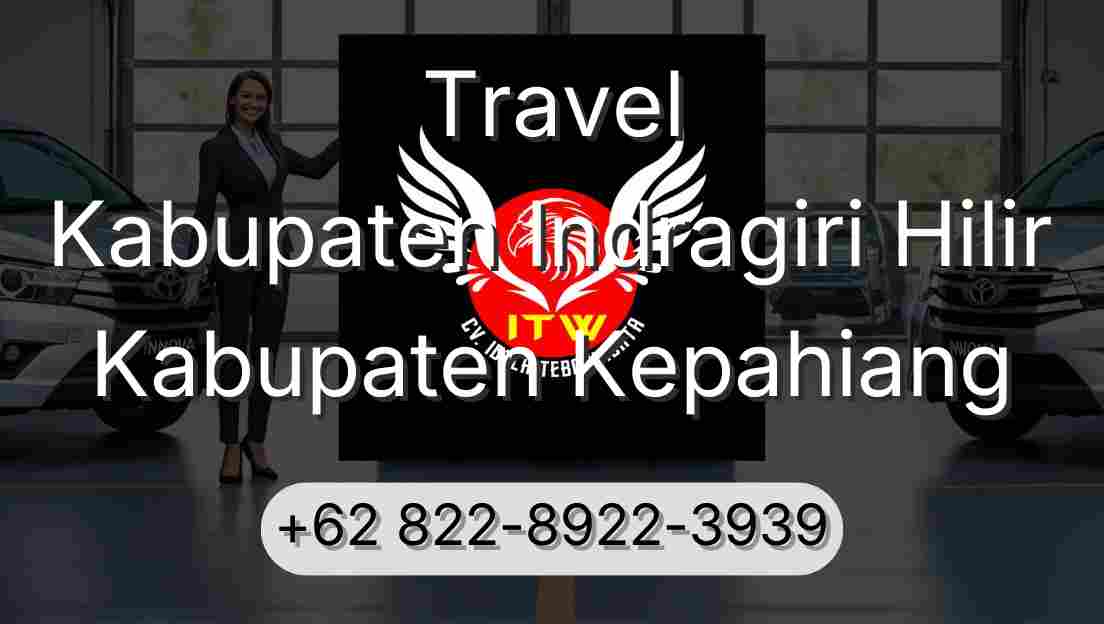 Travel Kabupaten Indragiri Hilir Kabupaten Kepahiang