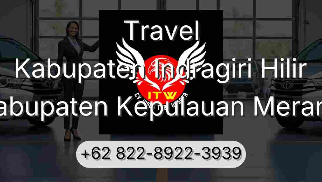 Travel Kabupaten Indragiri Hilir Kabupaten Kepulauan Meranti