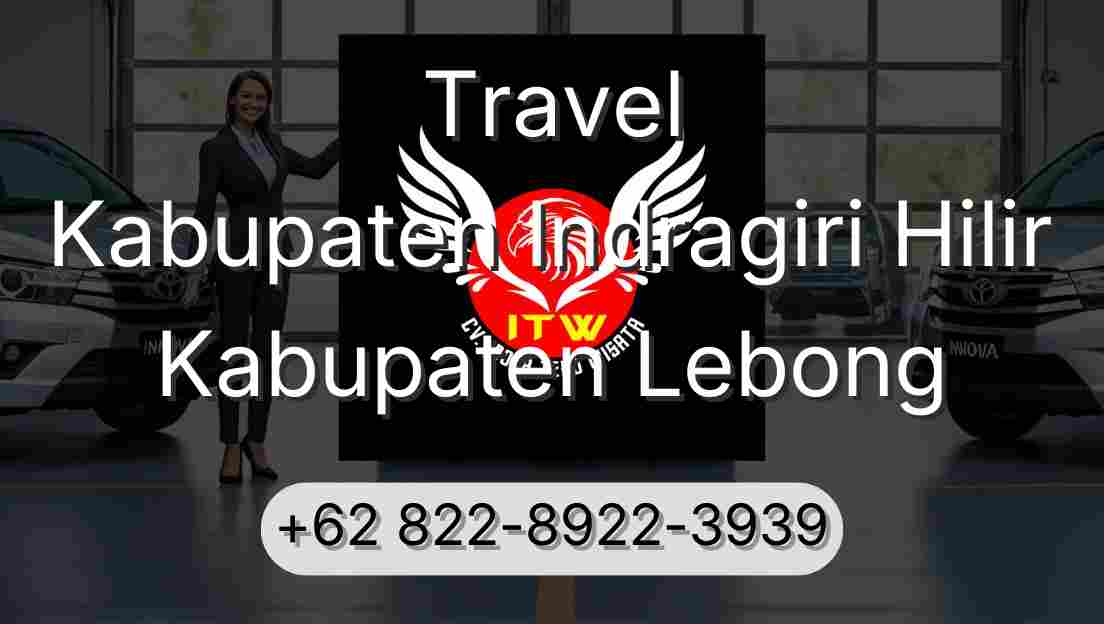 Travel Kabupaten Indragiri Hilir Kabupaten Lebong