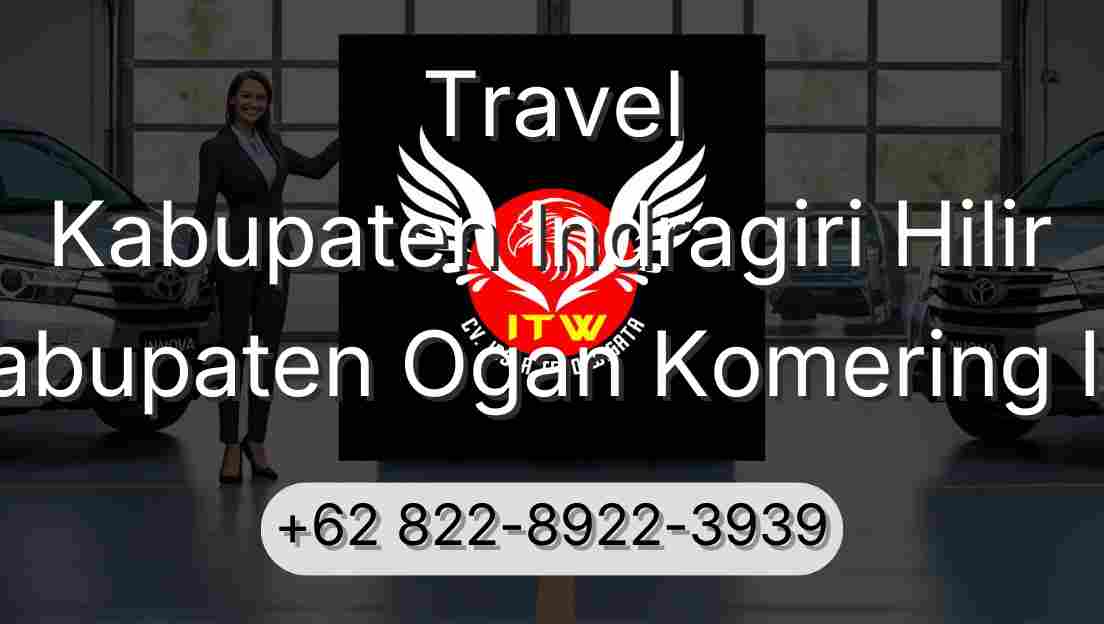 Travel Kabupaten Indragiri Hilir Kabupaten Ogan Komering Ilir