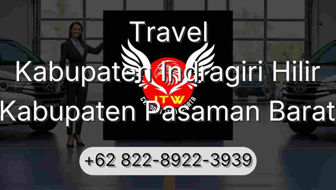 Travel Kabupaten Indragiri Hilir Kabupaten Pasaman Barat