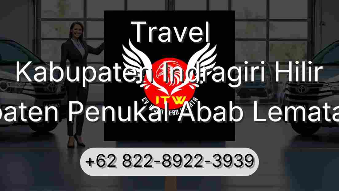 Travel Kabupaten Indragiri Hilir Kabupaten Penukal Abab Lematang Ilir