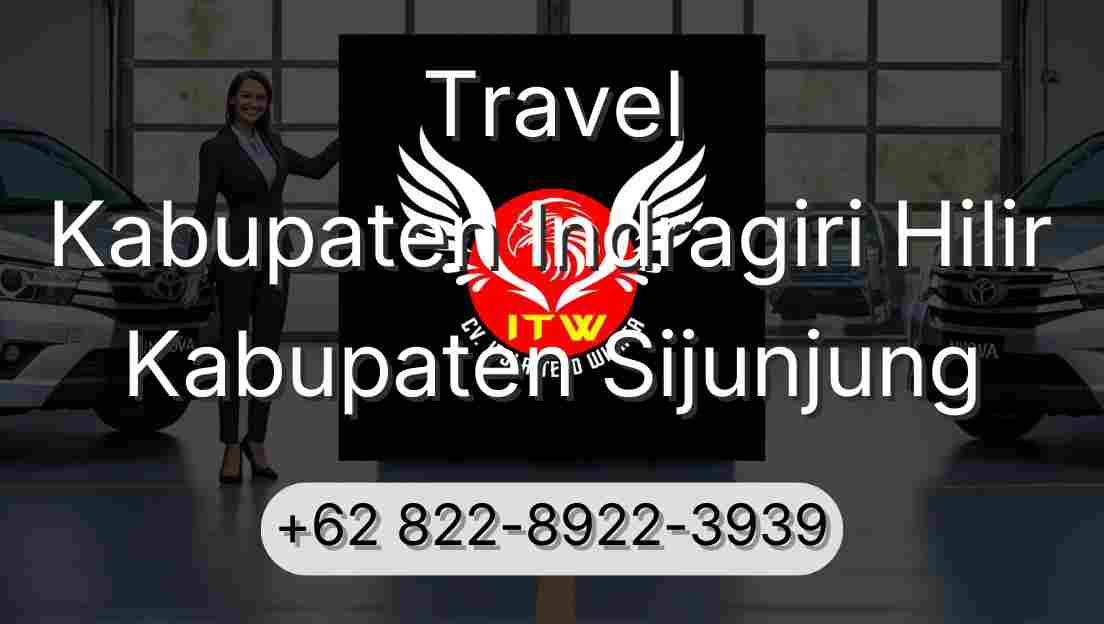 Travel Kabupaten Indragiri Hilir Kabupaten Sijunjung