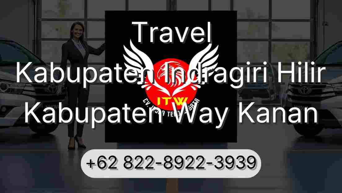 Travel Kabupaten Indragiri Hilir Kabupaten Way Kanan
