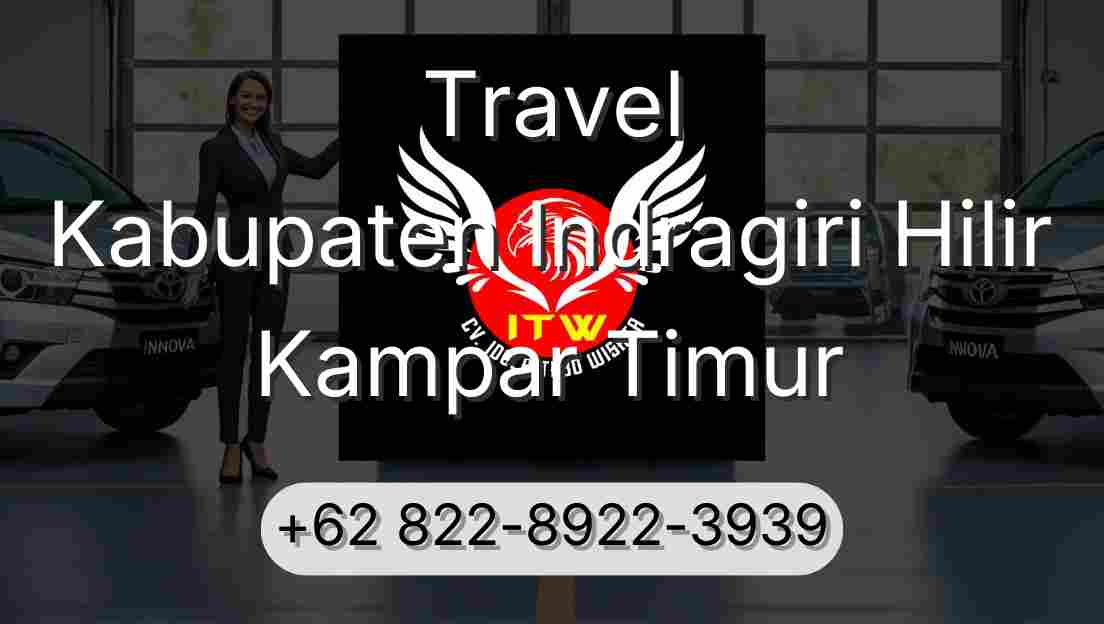 Travel Kabupaten Indragiri Hilir Kampar Timur
