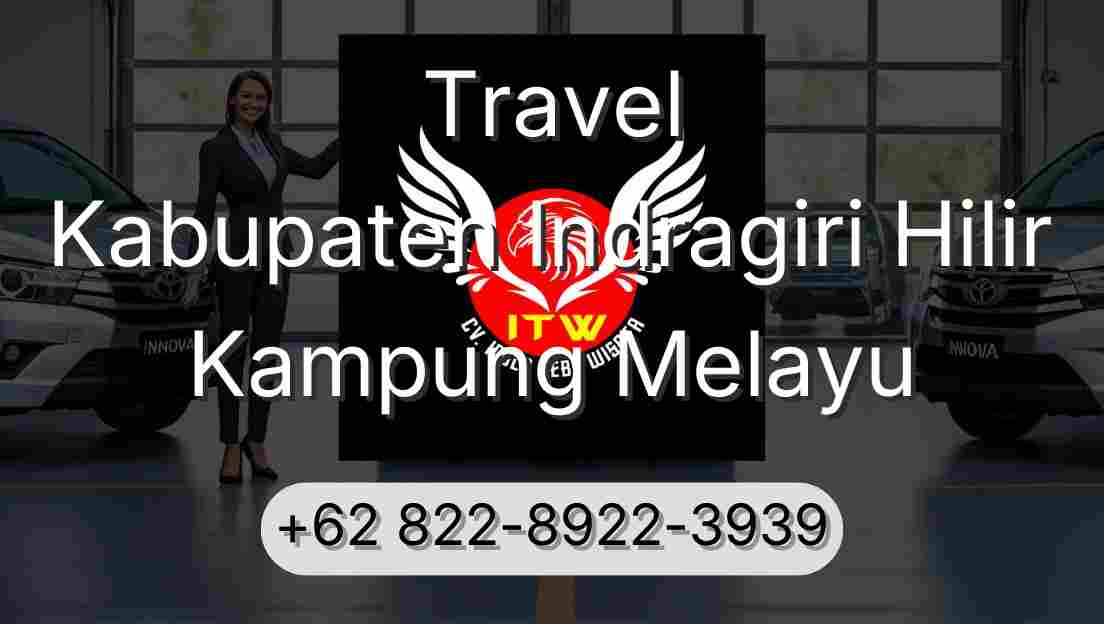 Travel Kabupaten Indragiri Hilir Kampung Melayu