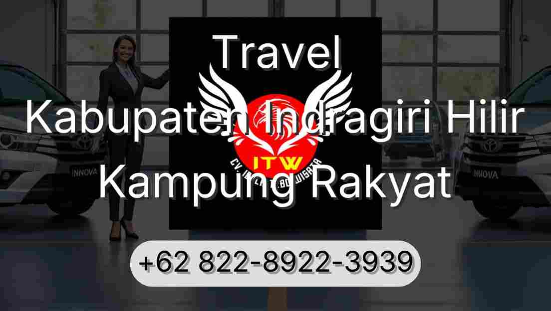 Travel Kabupaten Indragiri Hilir Kampung Rakyat