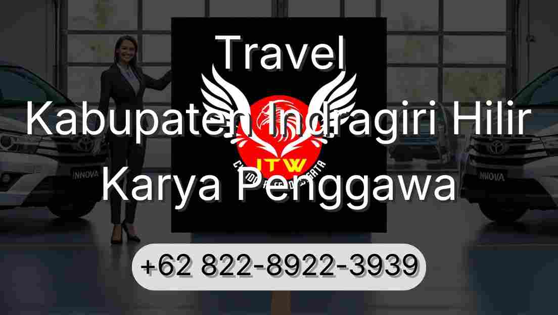 Travel Kabupaten Indragiri Hilir Karya Penggawa